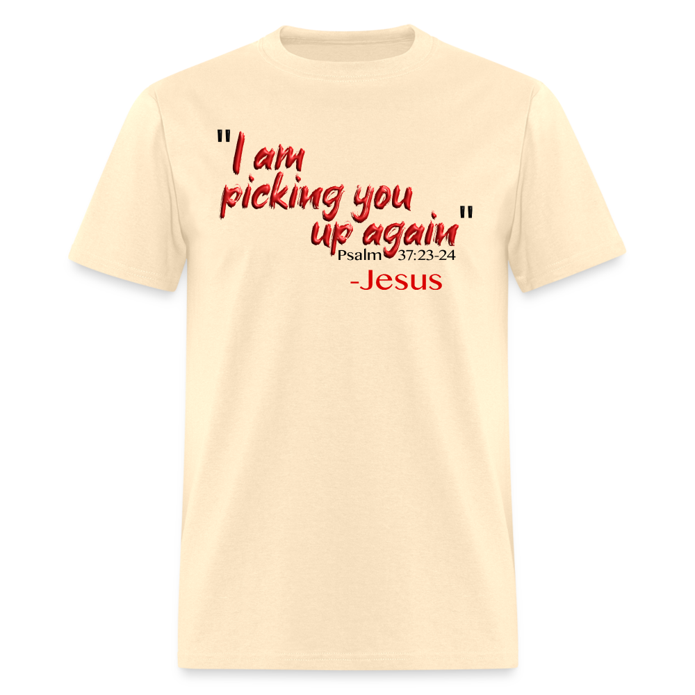 I Am Picking You Up Again - natural