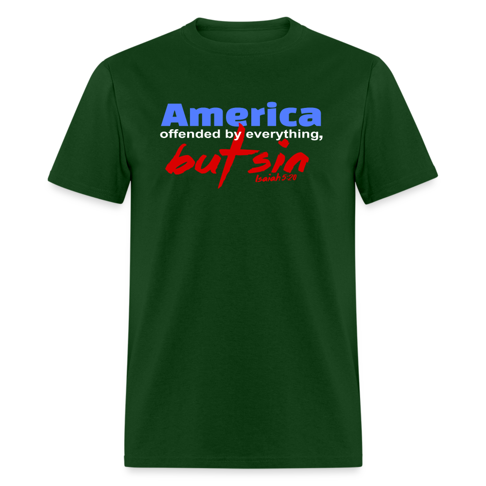 America Offended by Everything But Sin - forest green