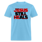 Jesus Still Heals - aquatic blue