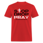 Stop Drop Pray - red