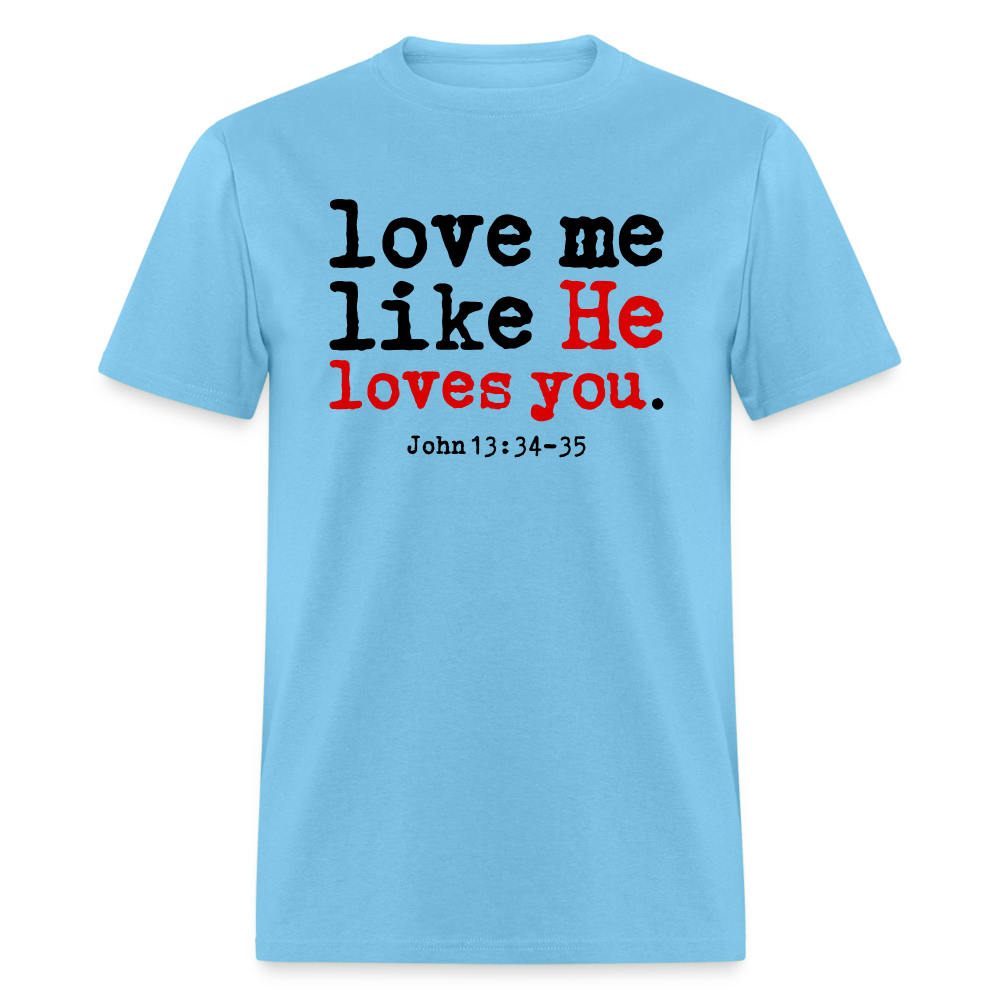 Love Me Like He Loves You - aquatic blue