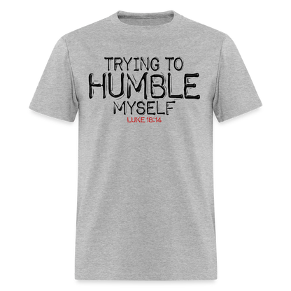 Trying to Humble Myself - heather gray
