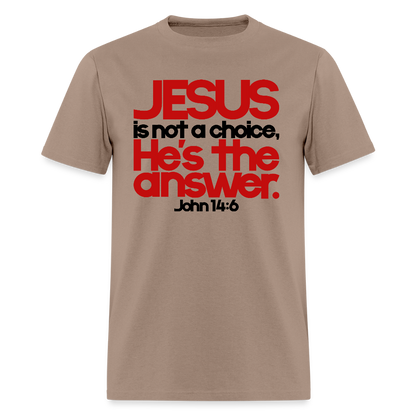 Jesus Is the Answer - brown savana
