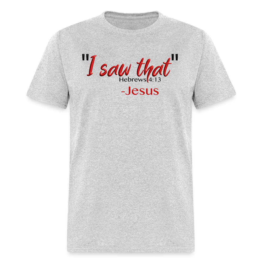 I Saw That - heather gray