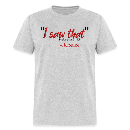 I Saw That - heather gray