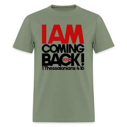 I Am Coming Back - military green