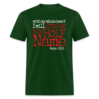 Praise His Holy Name - forest green
