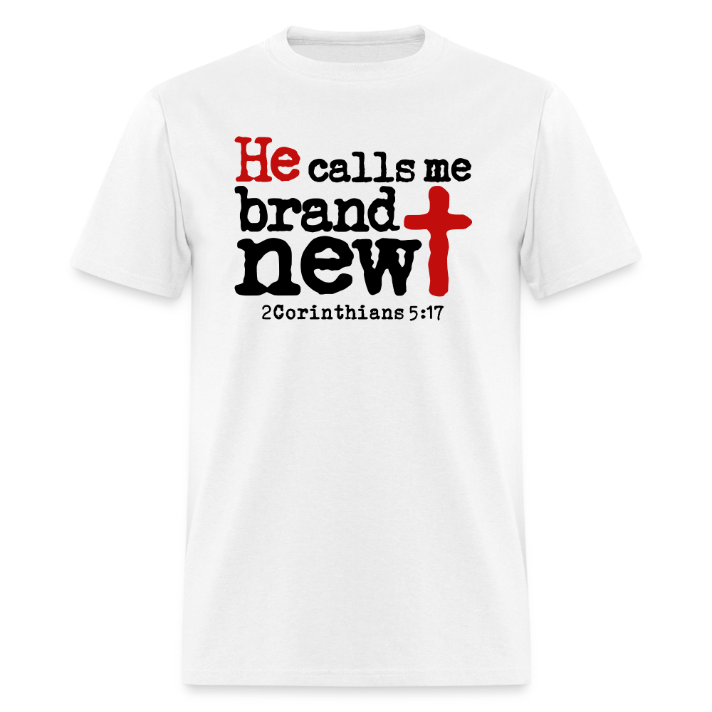 He Calls Me Brand New - white
