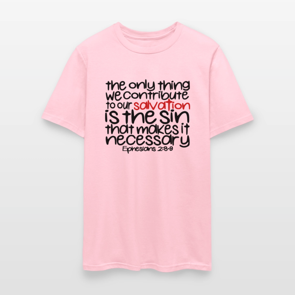 Only Thing We Contribute To Our Salvation - pink