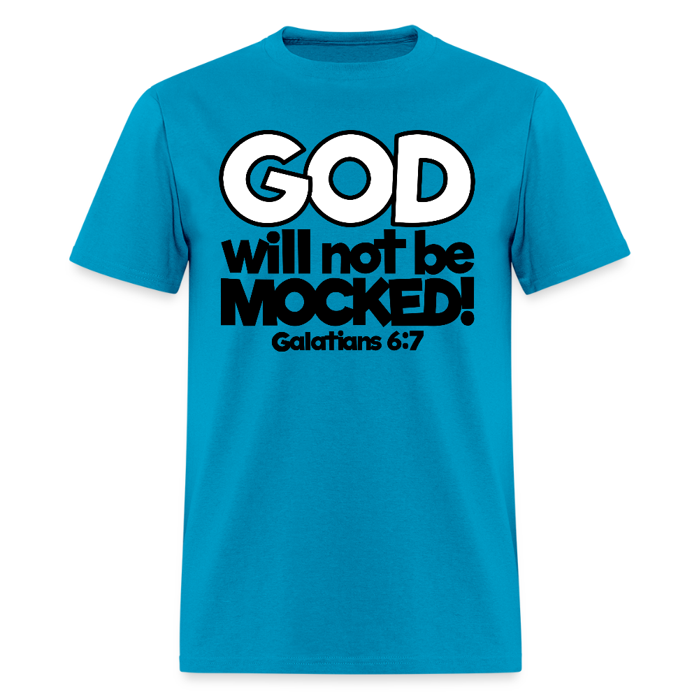 God Will Not Be Mocked - turquoise