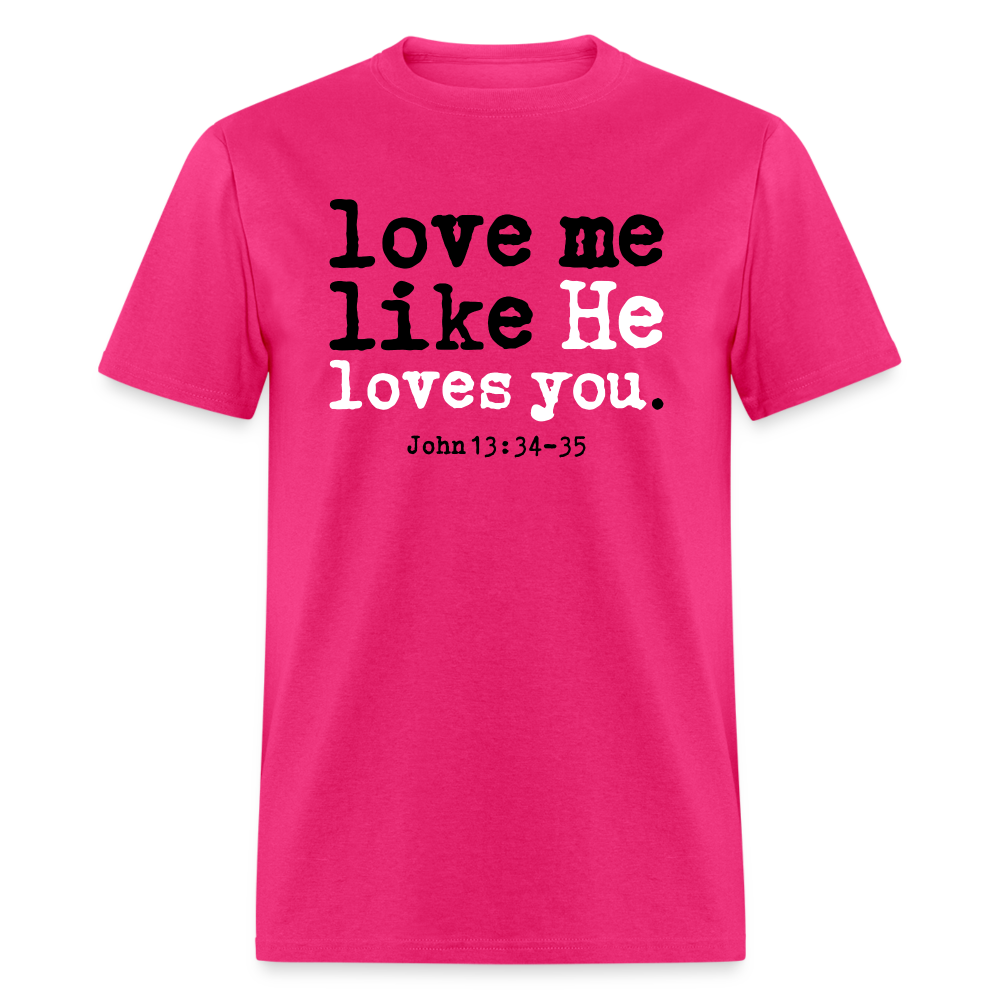 Love Me Like He Loves You - fuchsia