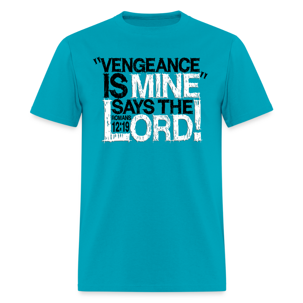 Vengeance is Mine Says the Lord - turquoise