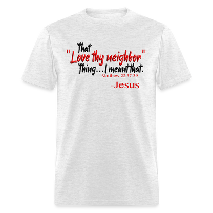 Love Thy Neighbor - light heather gray