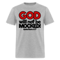 God Will Not Be Mocked - heather gray