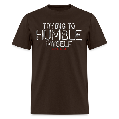 Trying to Humble Myself - brown