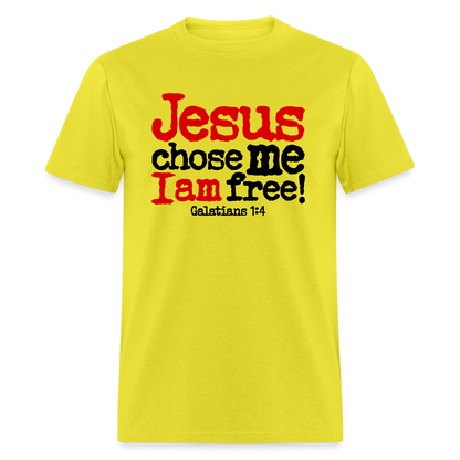 Jesus Chose Me, I Am Free - yellow