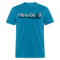 He Is Good When I Am Not - turquoise
