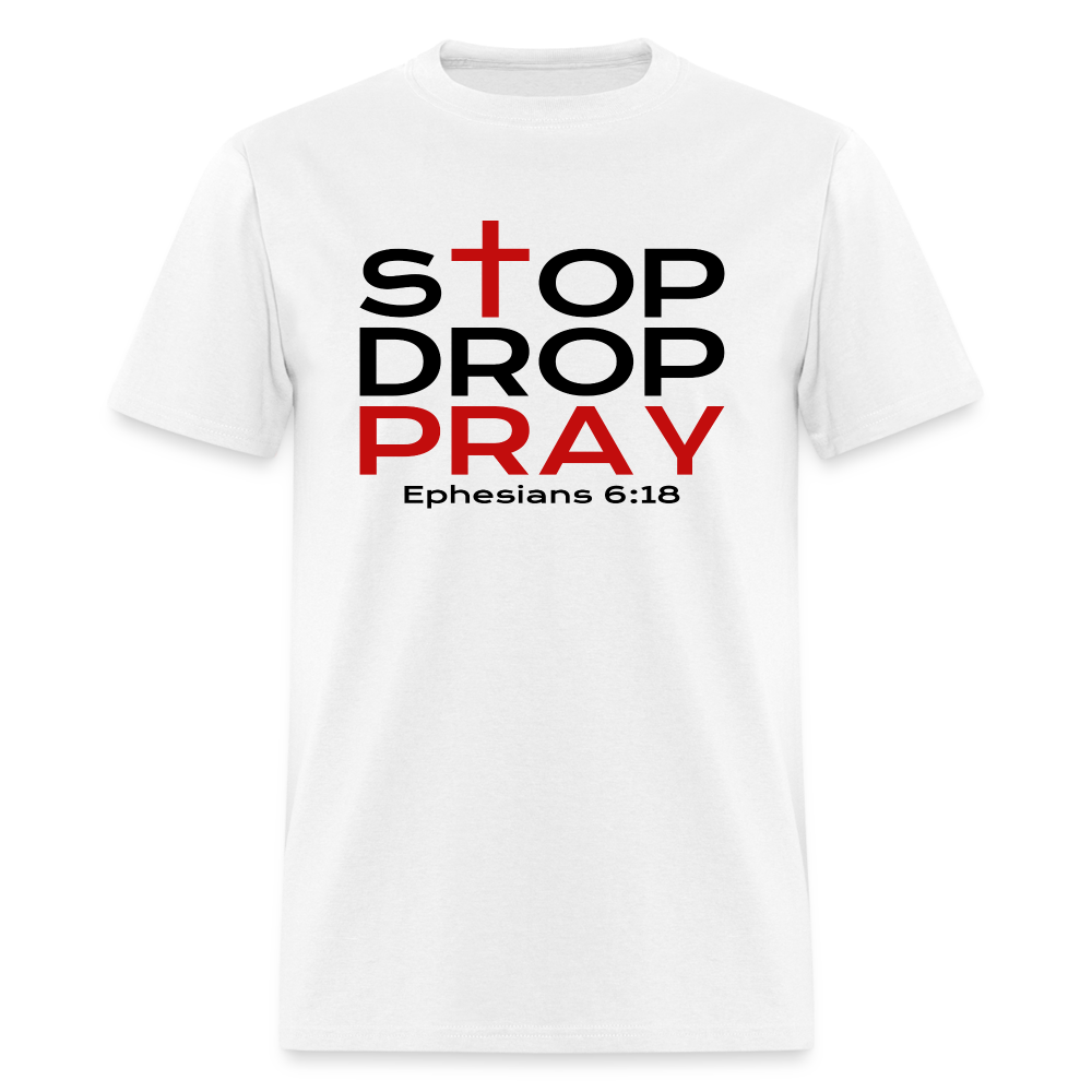 Stop Drop Pray - white