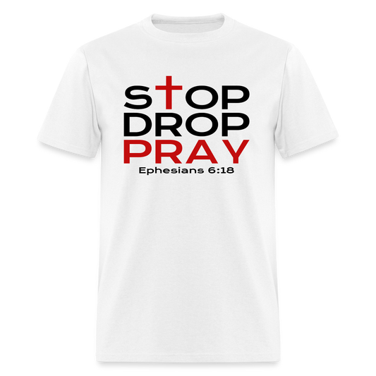 Stop Drop Pray - white