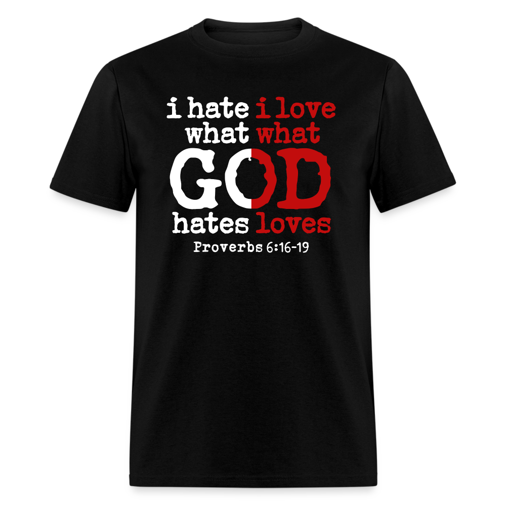 I Hate/Love What God Hates/Loves - black