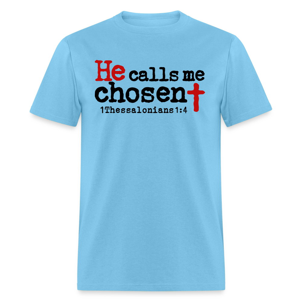 He Calls Me Chosen - aquatic blue