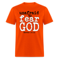 Unafraid to Fear God - orange