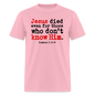 Jesus Died Even for Those Who Don't Know Him - pink