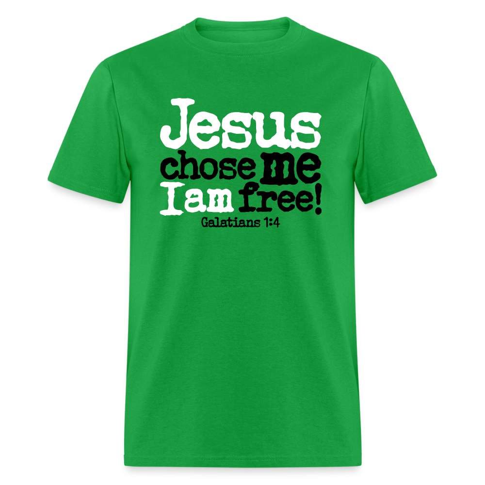 Jesus Chose Me, I Am Free - bright green