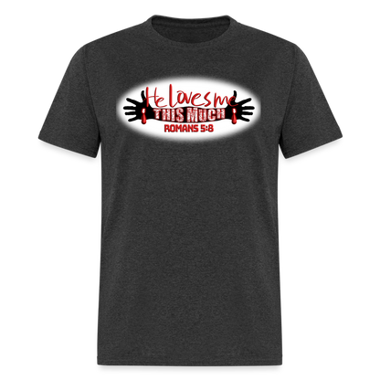 He Loves Me This Much - heather black