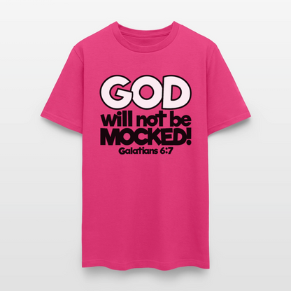 God Will Not Be Mocked - fuchsia