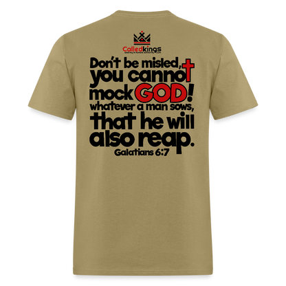 God Will Not Be Mocked - khaki