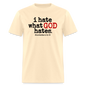 I Hate What God Hates - natural