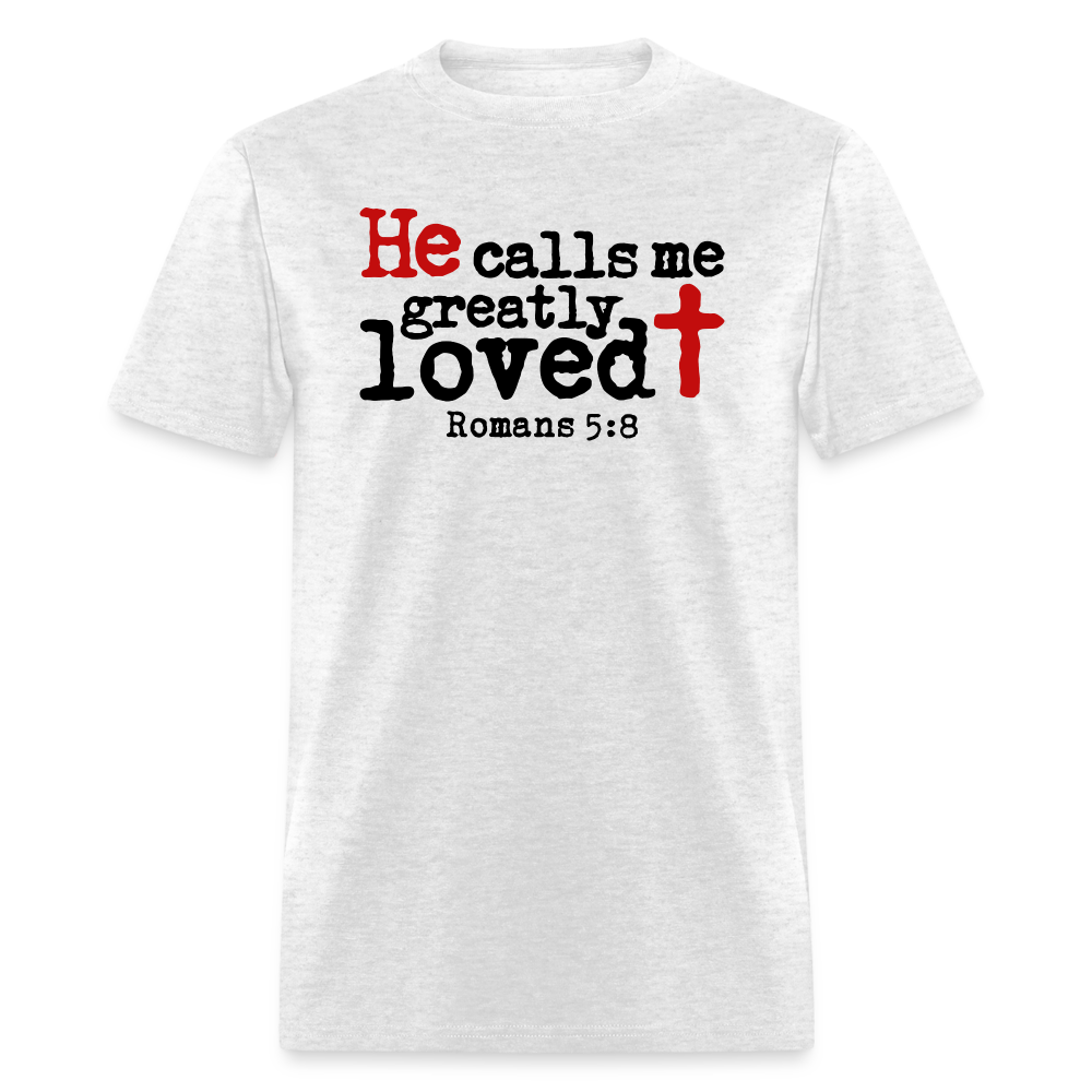 He Calls Me Greatly Loved - light heather gray