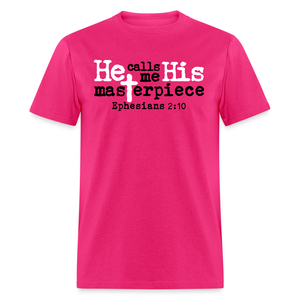 He Calls Me His Masterpiece - fuchsia