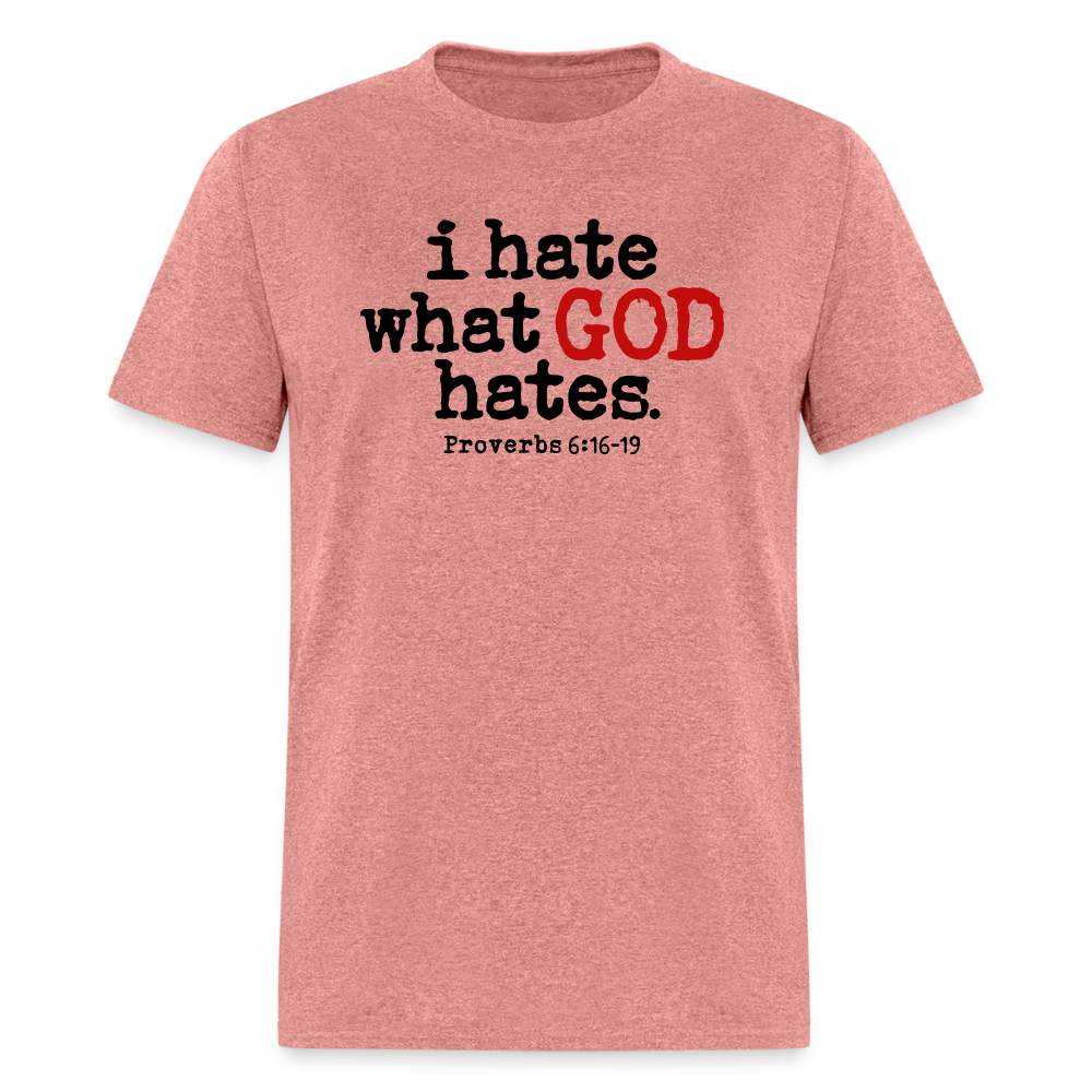 I Hate What God Hates - heather mauve