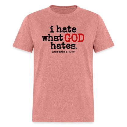 I Hate What God Hates - heather mauve
