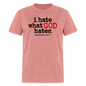 I Hate What God Hates - heather mauve