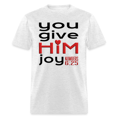 You Give Him Joy - light heather gray