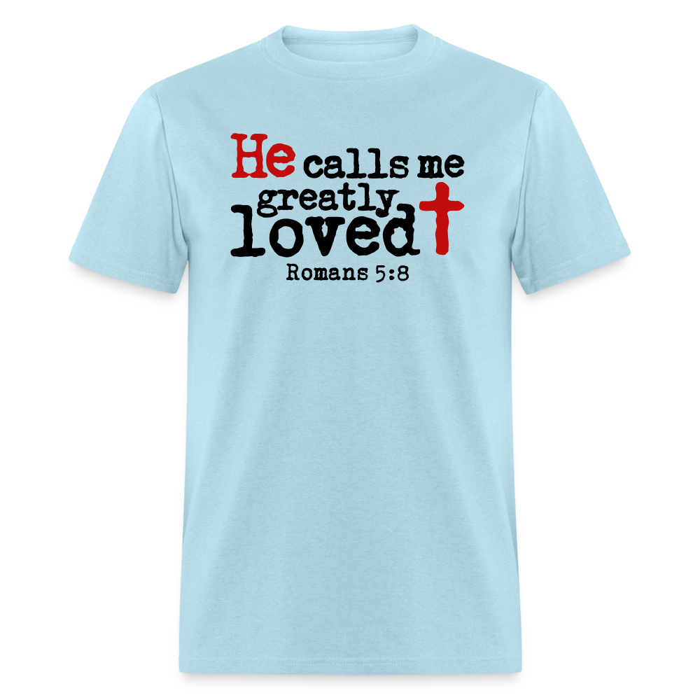 He Calls Me Greatly Loved - powder blue