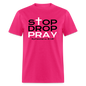 Stop Drop Pray - fuchsia