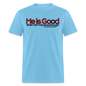 He Is Good When I Am Not - aquatic blue