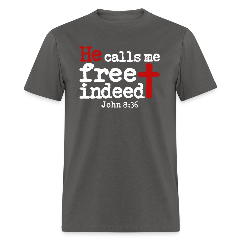 He Calls Me Free Indeed - charcoal