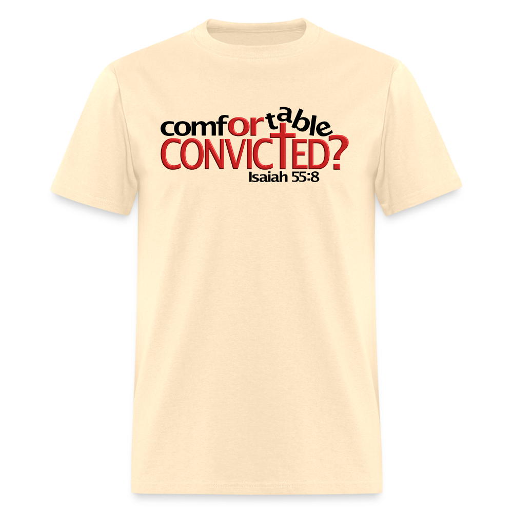 Comfortable Or Convicted - natural