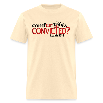 Comfortable Or Convicted - natural