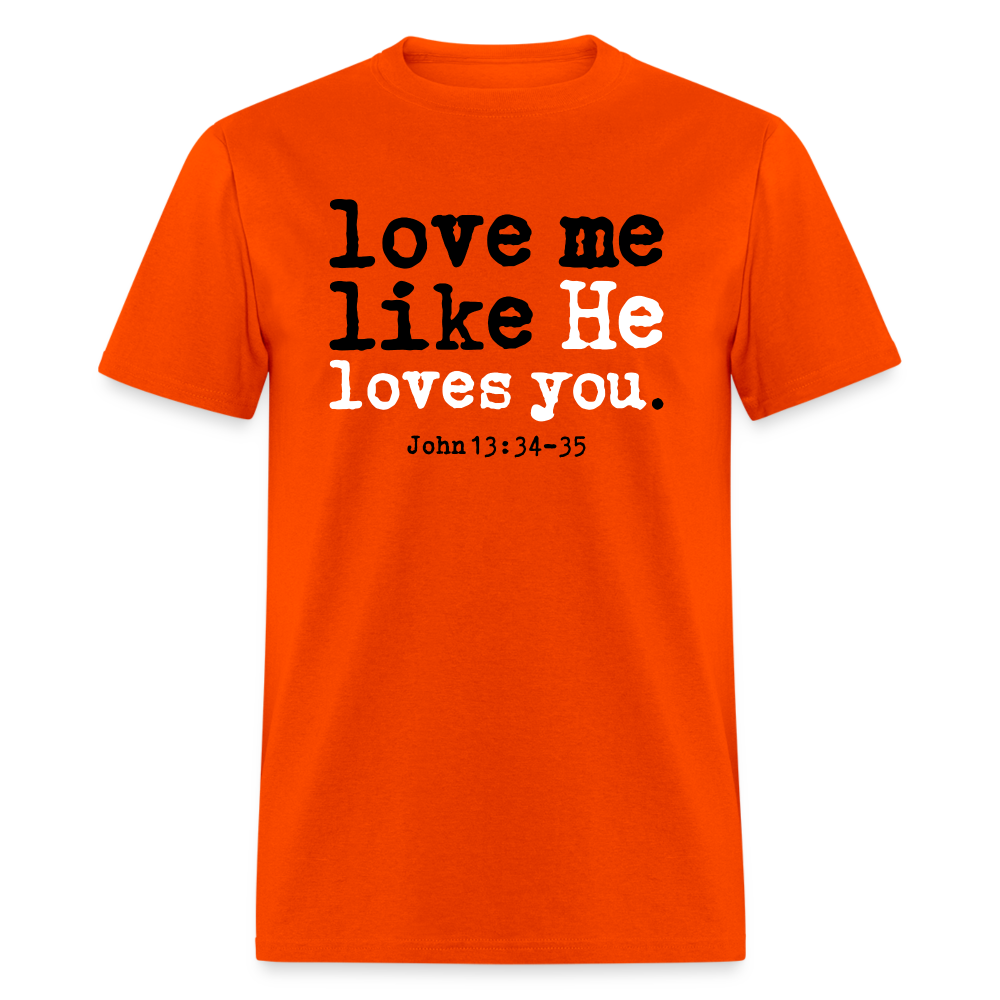 Love Me Like He Loves You - orange
