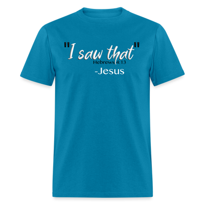 I Saw That - turquoise