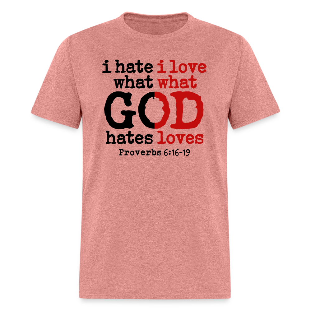 I Hate/Love What God Hates/Loves - heather mauve