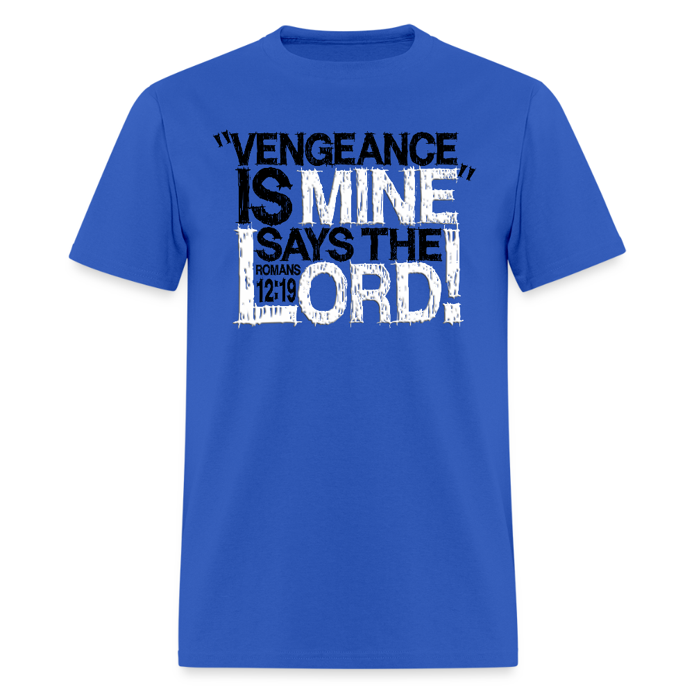Vengeance is Mine Says the Lord - royal blue
