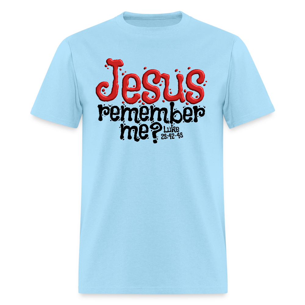 Jesus Remember Me - powder blue