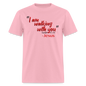 I Am Walking With You - pink